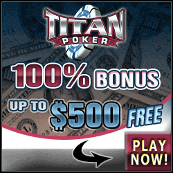 Play Poker at Titan Poker! Click Here to Enter the Site!