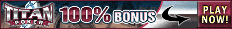Play poker at Titan Poker! Click Here!